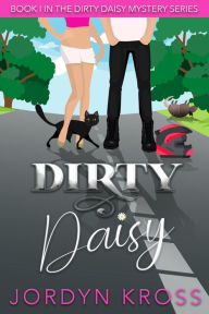 Title: Dirty Daisy, Author: Jordyn Kross