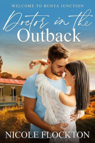 Title: Doctor in the Outback, Author: Nicole Flockton