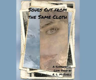 Title: Souls Cut from the Same Cloth: Two Hearts - One Soul, Author: Roy Mitchell