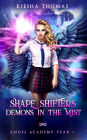 Shape Shifters Demons in the Mist: Angel Academy