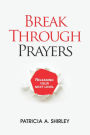 Breakthrough Prayer: Releasing your next level in prayer