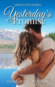 Title: Yesterday's Promise: Aspen Gold Series, Author: Cheryl St. John