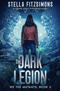 Title: The Dark Legion: A Young Adult Dystopian Novel, Author: Stella Fitzsimons