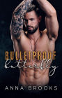 Bulletproof Butterfly