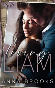 Title: Loving Liam, Author: Anna Brooks