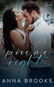 Title: Prove Me Right, Author: Anna Brooks