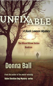 Title: Unfixable: A Buck Lawson Mystery, Author: Donna Ball