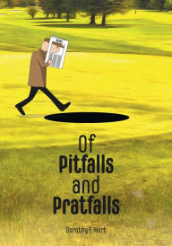 Title: Of Pitfalls and Pratfalls, Author: Dorothy F. Hart