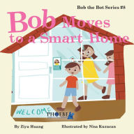 Title: Bob Moves to a Smart Home, Author: Ziyu Huang