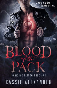 Title: Blood of the Pack: A Steamy Bisexual Vampire Paranormal Romance Novel, Author: Cassie Alexander