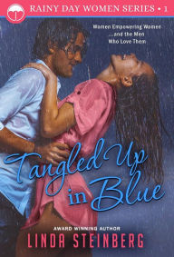 Title: Tangled Up in Blue: A Rainy Day Women Romance, Author: Linda Steinberg