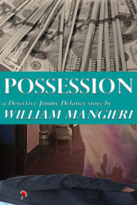 Title: Possession, Author: William Mangieri