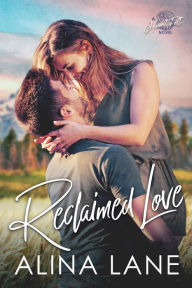 Title: Reclaimed Love, Author: Alina Lane