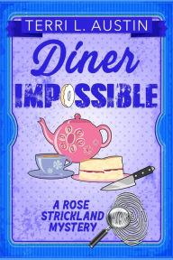 Title: Diner Impossible, Author: Terri L. Austin