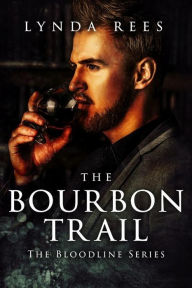 Title: The Bourbon Trail: The Bloodline Series Book 10, Author: Lynda Rees