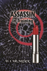 Title: Assassin: In Training, Author: D. I Hemlock