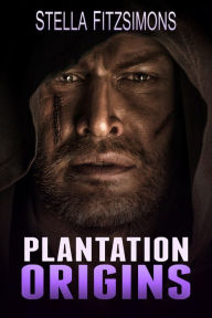 Title: Plantation Origins, Author: Stella Fitzsimons