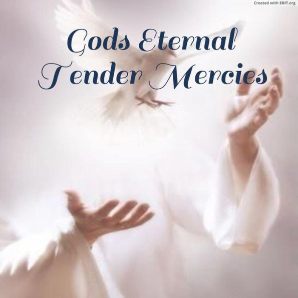 God's Eternal Tender Mercies