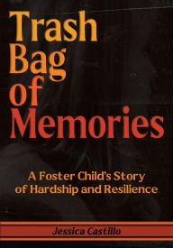 Title: Trash Bag of Memories, Author: Jessica Castillo