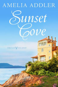Title: Sunset Cove, Author: Amelia Addler