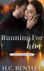 Running For Him: A Small Town Romantic Suspense