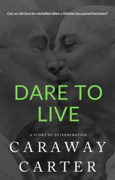 Dare To Live: A Story of Determination