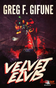 Title: Velvet Elvis, Author: Greg F. Gifune