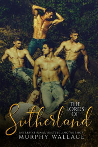 Title: The Lords of Sutherland, Author: Murphy Wallace