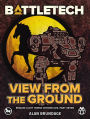 BattleTech: View from the Ground: (Eridani Light Horse Chronicles, Part Seven)