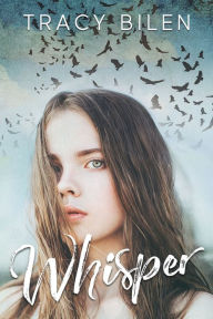 Title: Whisper, Author: Tracy Bilen