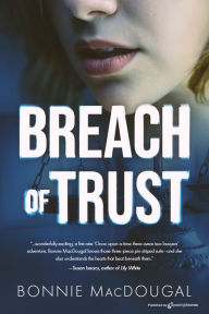 Title: Breach of Trust, Author: Bonnie MacDougal