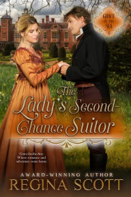 Title: The Lady's Second-Chance Suitor, Author: Regina Scott