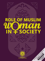 Title: Role of Muslim Woman in Society, Author: Afzalur Rahman