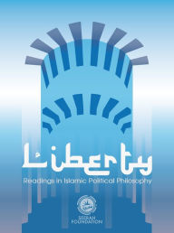 Title: Liberty: Readings in Islamic Political Philosophy, Author: Afzalur Rahman
