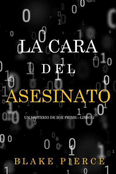 La cara del asesinato (Un misterio de Zoe PrimeLibro 2)