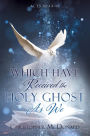 Which Have Received The Holy Ghost As We