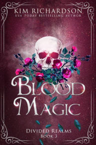 Title: Blood Magic, Author: Kim Richardson