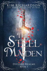 Title: Steel Maiden, Author: Kim Richardson