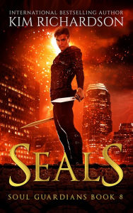 Title: Seals, Soul Guardians Book 8, Author: Kim Richardson