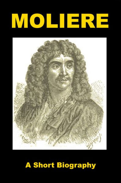 Moliere - A Short Biography
