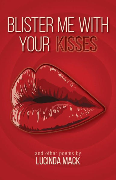 Blister Me With Your Kisses
