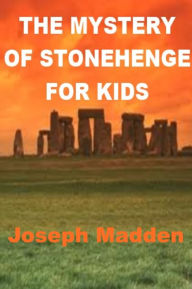 Title: The Mystery of Stonehenge for Kids, Author: Joseph Jacobs