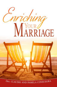 Title: Enriching Your Marriage, Author: Claudio Consuegra