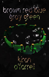 Title: brown red blue gray green, Author: Kiran O'Farrell