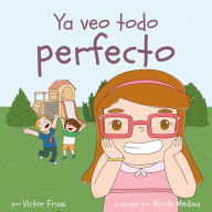 Title: Ya veo todo perfecto, Author: Victor Frias