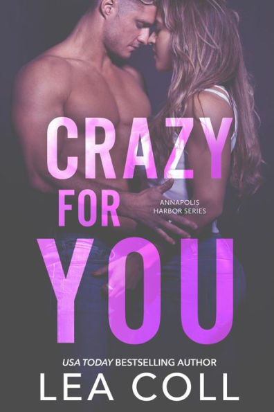 Crazy for You: A Single Mom Small Town Romance