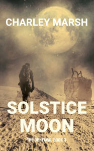 Title: Solstice Moon, Author: Charley Marsh