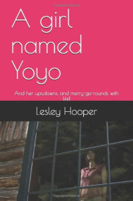 Title: A Girl Named Yoyo, Author: Lesley Hooper