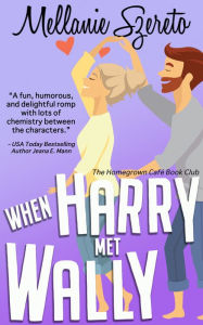 Title: When Harry Met Wally, Author: Mellanie Szereto