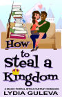 How to Steal a Kingdom: A Magic Portal into a Fantasy Romance